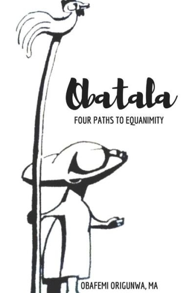 Cover for Obafemi Origunwa · Obatala: Four Paths to Equanimity (Pocketbok) (2018)