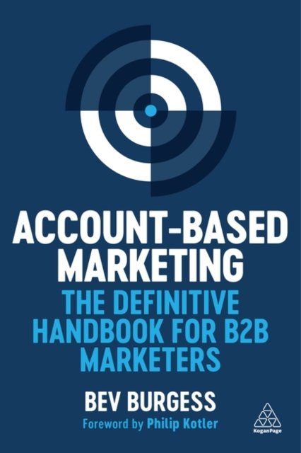 Cover for Bev Burgess · Account-Based Marketing: The Definitive Handbook for B2B Marketers (Paperback Book) (2025)