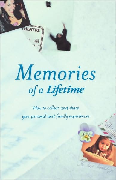 Cover for Lifetime Press · Memories of a Lifetime: How to Collect and Share Your Personal and Family Experience (Hardcover Book) (2003)