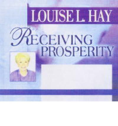 Receiving Prosperity - Louise Hay - Audiobook - Hay House Inc - 9781401904135 - 24 marca 2005