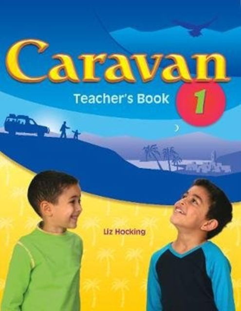 Caravan 1 Teacher's Book - Liz Hocking - Książki - Macmillan Education - 9781405063135 - 21 grudnia 2004