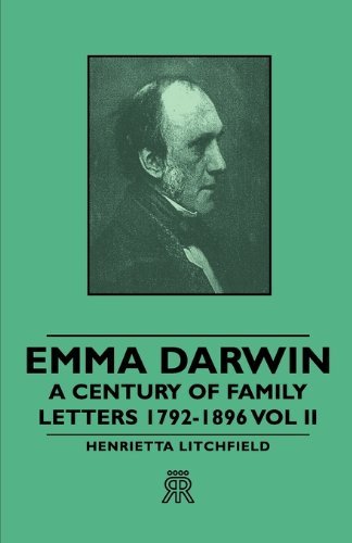 Emma Darwin - a Century of Family Letters 1792-1896 Vol II - Henrietta Litchfield - Books - Cook Press - 9781406701135 - August 2, 2007
