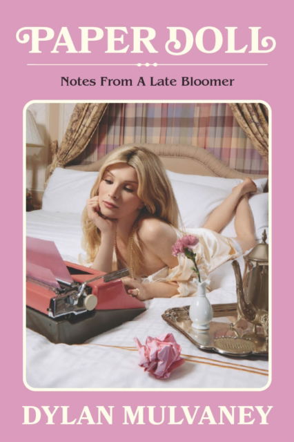 Paper Doll: Notes From A Late Bloomer - Dylan Mulvaney - Books - Little, Brown - 9781408723135 - March 11, 2025