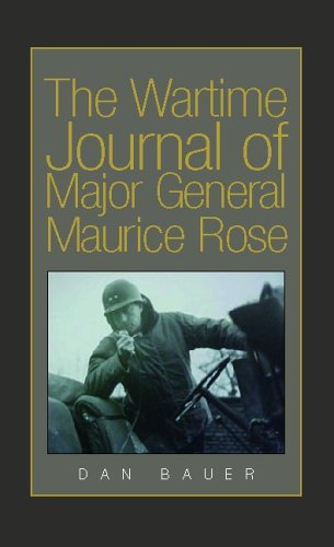 Cover for Dan Bauer · The Wartime Journal of Major General Maurice Rose (Paperback Book) (2004)