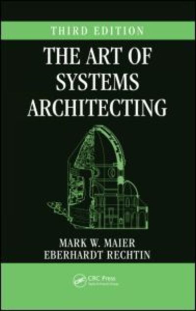 Cover for Maier, Mark W. (Centreville, VA, USA) · The Art of Systems Architecting - Systems Engineering (Hardcover Book) (2009)