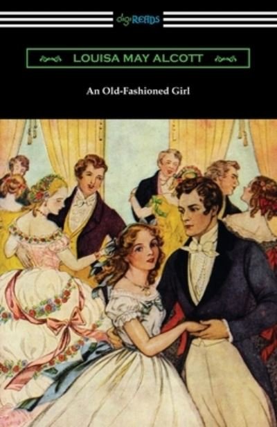 Cover for Louisa May Alcott · An Old-Fashioned Girl (Pocketbok) (2020)