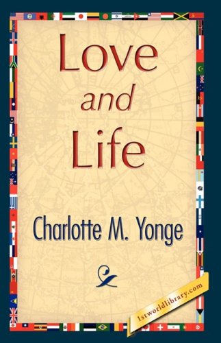 Cover for Charlotte M. Yonge · Love and Life (Pocketbok) (2007)