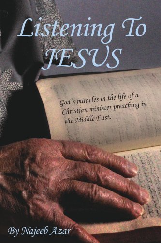 Cover for Najeeb Azar · Listening to Jesus: God's Miracles in the Life of a Christian Minister Preaching in the Middle East. (Paperback Bog) (2006)