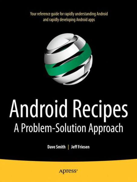 Cover for Jeff Friesen · Android Recipes: A Problem-Solution Approach (Paperback Book) [1st edition] (2011)