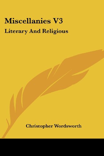 Cover for Christopher Wordsworth · Miscellanies V3: Literary and Religious (Paperback Book) (2007)