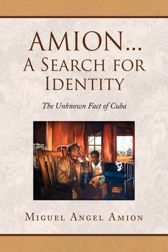 Cover for Miguel Angel Amion · Amion...a Search for Identity (Hardcover Book) (2009)