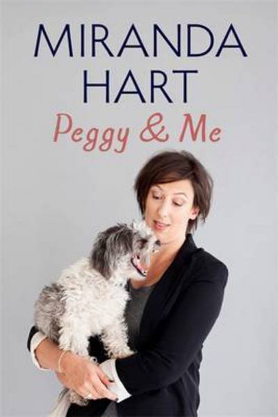 Peggy and Me - Miranda Hart - Books - Hodder & Stoughton General Division - 9781444769135 - 2016
