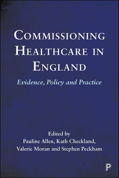 Cover for Pauline Allen · Commissioning Healthcare in England: Evidence, Policy and Practice (Paperback Book) (2020)