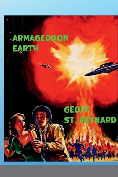 Goeff St Reynard · Armageddon Earth (Paperback Book) (2022)