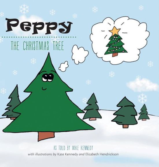 Cover for Mike Kennedy · Peppy the Christmas Tree (Hardcover Book) (2014)