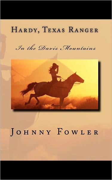 Cover for Johnny Fowler · Hardy, Texas Ranger: in the Davis Mountains (Pocketbok) (2011)