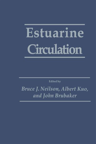 Cover for Bruce J. Neilson · Estuarine Circulation - Contemporary Issues in Science and Society (Paperback Book) [Softcover reprint of the original 1st ed. 1989 edition] (2011)