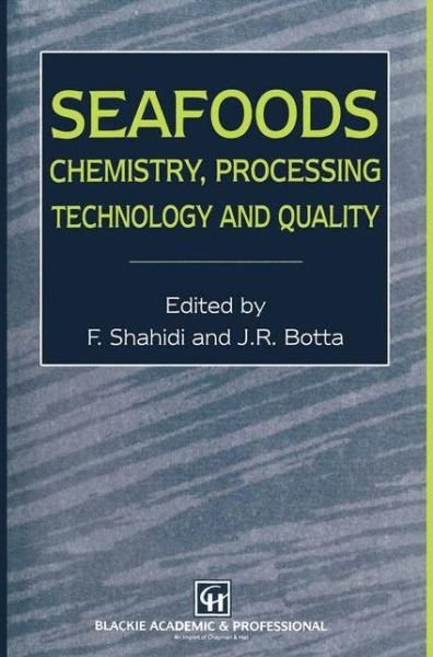 Cover for Fereidoon Shahidi · Seafoods: Chemistry, Processing Technology and Quality (Paperback Bog) [Softcover reprint of the original 1st ed. 1994 edition] (2012)
