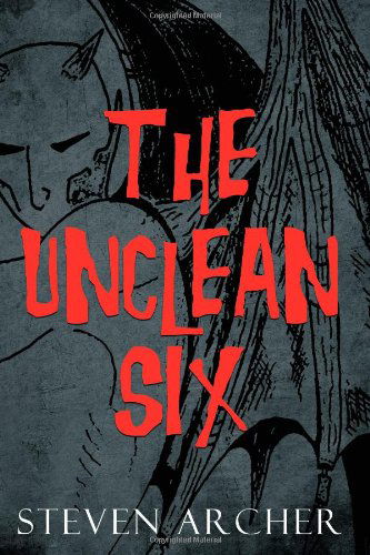 Cover for Steven Archer · The Unclean Six (Paperback Book) (2011)