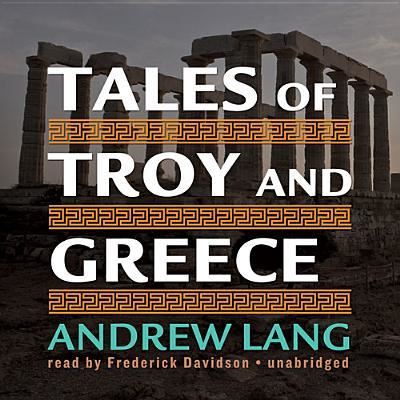 Cover for Andrew Lang · Tales of Troy and Greece (CD) (2013)