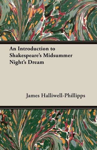 Cover for J. O. Halliwell-phillipps · An Introduction to Shakespeare's Midsummer Night's Dream (Paperback Book) (2013)