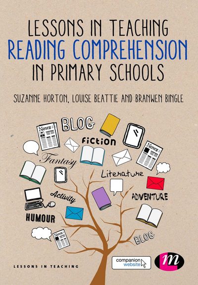 Lessons in Teaching Reading Comprehension in Primary Schools - Lessons in Teaching - Horton, Suzanne (Worcester University) - Books - Sage Publications Ltd - 9781473916135 - July 28, 2015