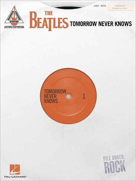 Cover for The Beatles · The Beatles: Tomorrow Never Knows - Guitar Recorded Versions (Pocketbok) [Reprint edition] (2012)