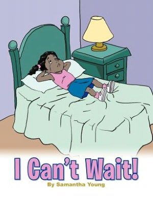 I Can't Wait - Samantha Young - Livros - Authorhouse - 9781477260135 - 28 de agosto de 2012