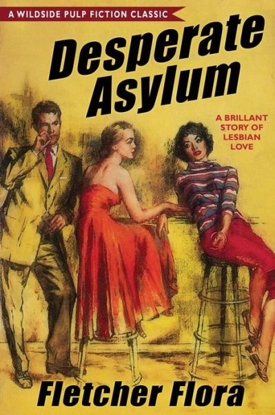 Desperate Asylum: Bonus Edition - Fletcher Flora - Books - Wildside Press - 9781479406135 - September 6, 2024