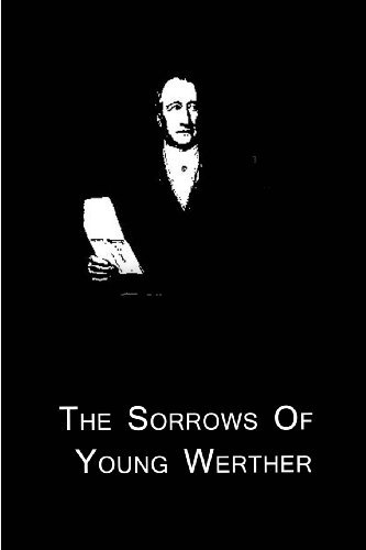 The Sorrows of Young Werther (Cambridge Studies in Medieval Life and Thought: Fourth Serie) - Johann Wolfgang Von Goethe - Bøger - CreateSpace Independent Publishing Platf - 9781480015135 - 30. september 2012