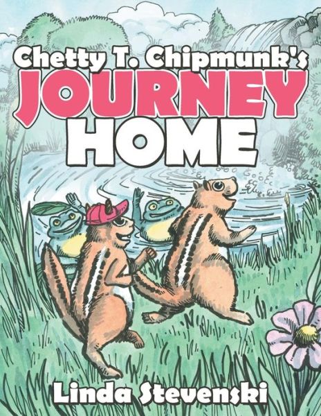 Cover for Linda Stevenski · Chetty T. Chipmunk's Journey Home (Taschenbuch) (2014)