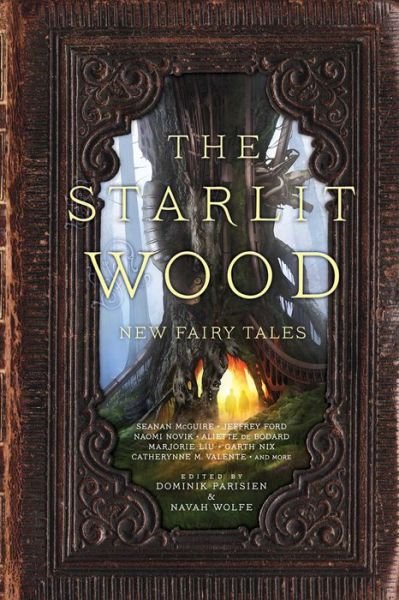 Cover for Dominik Parisien · The Starlit Wood: New Fairy Tales (Paperback Book) (2017)