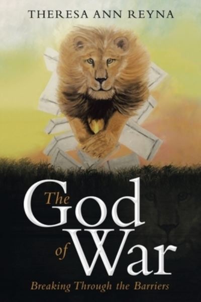 The God of War - Theresa Ann Reyna - Books - Liferich - 9781489728135 - April 13, 2020