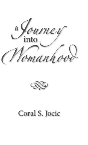 Cover for Coral S. Jocic · A Journey into Womanhood (Hardcover Book) (2013)