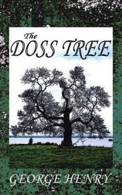 Cover for George Henry · The Doss Tree (Pocketbok) (2015)