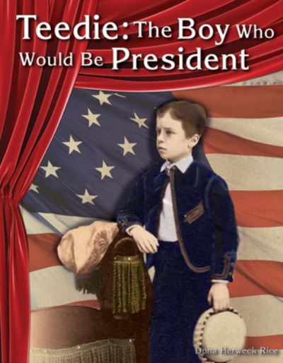 Cover for Dona Rice · Teedie the boy who would be President (Book) (2015)