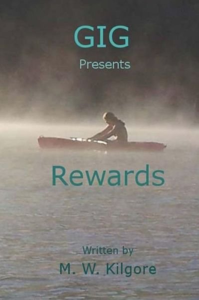Cover for M W Kilgore · Gig Presents Rewards: Rewards (Pocketbok) (2014)