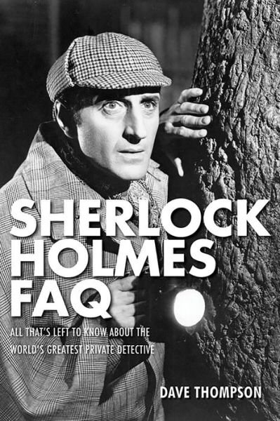 Cover for Dave Thomson · Sherlock Holmes Faq: All That's Left to Know About the World's Greatest Private Detective - FAQ (Pocketbok) [Sterling Custom Print edition] (2015)