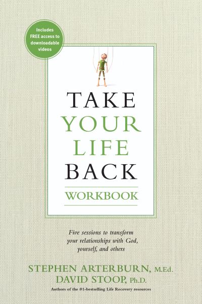 Cover for Stephen Arterburn · Take Your Life Back Workbook (Paperback Book) (2016)