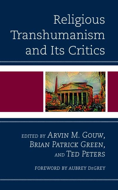Cover for Arvin M. Gouw · Religious Transhumanism and Its Critics - Religion and Science as a Critical Discourse (Hardcover bog) (2022)