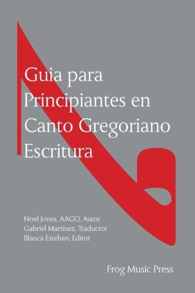Cover for Noel Jones · Guia Para Principiates en Canto Gregoriano Escritura (Taschenbuch) (2014)