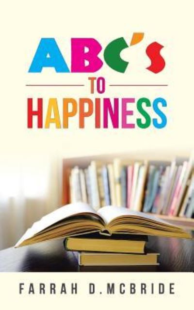 Cover for Farrah D McBride · Abc's to Happiness (Paperback Book) (2016)