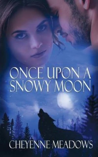 Cover for Cheyenne Meadows · Once Upon a Snowy Moon (Paperback Book) (2018)