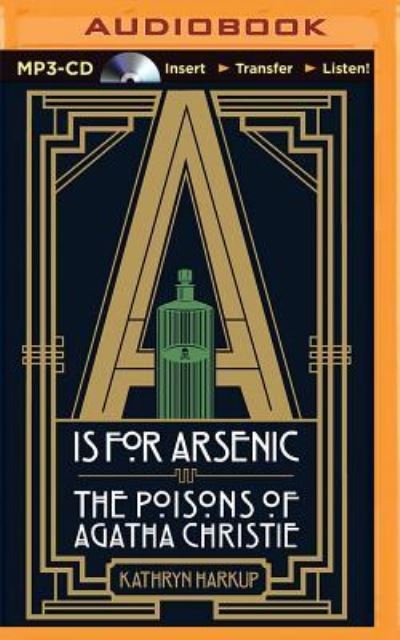 Cover for Kathryn Harkup · A is for Arsenic (MP3-CD) (2016)