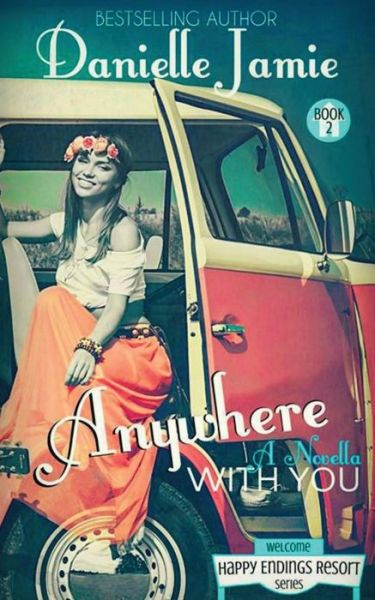 Cover for Danielle Jamie · Anywhere with You: a Novella (Paperback Book) (2015)