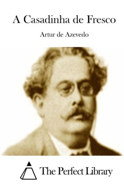 Cover for Artur De Azevedo · A Casadinha De Fresco (Paperback Book) (2015)