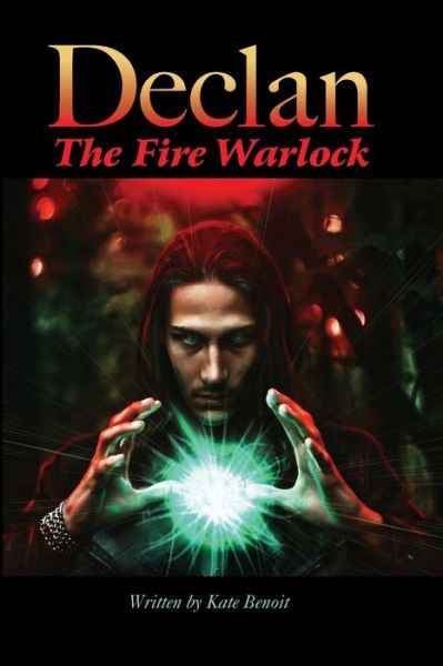 Cover for Kate Benoit · Declan, The Fire Warlock (Paperback Book) (2020)