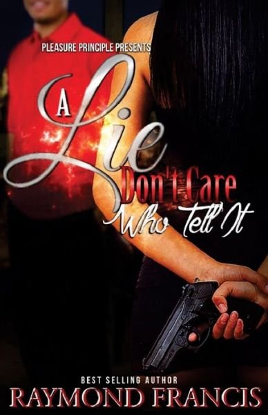 Cover for Raymond Francis · A Lie Don't Care Who Tell It (Pocketbok) (2015)