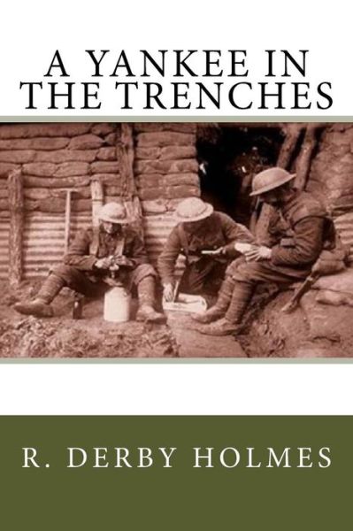 Cover for R Derby Holmes · A Yankee in the Trenches (Paperback Book) (2015)