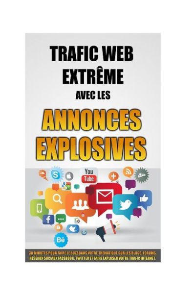 Cover for Remy Roulier · Trafic Web Extreme Avec Les Annonces Explosives (Paperback Book) (2015)